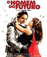 Смотреть Онлайн Человек будущего / O Homem do Futuro [2011]
